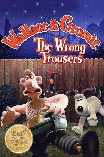 Смотреть Уоллес и Громит: Неправильные штаны (1993) онлайн в HD качестве 720p