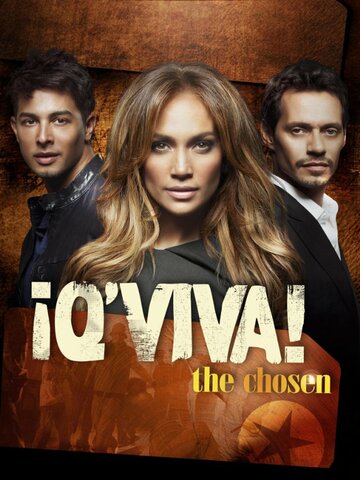 Смотреть ¡Q'Viva!: The Chosen (2012) онлайн в Хдрезка качестве 720p