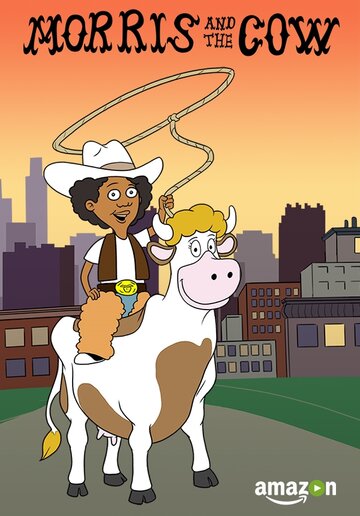 Смотреть Morris & the Cow (2016) онлайн в HD качестве 720p