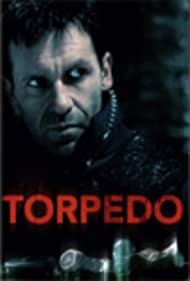 Смотреть Torpedo (2007) онлайн в Хдрезка качестве 720p