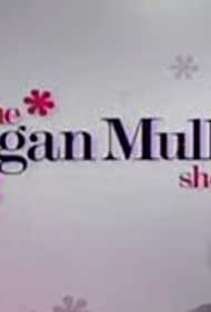 Смотреть Шоу Меган Маллалли (2006) онлайн в Хдрезка качестве 720p