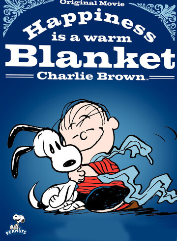 Смотреть Happiness Is a Warm Blanket, Charlie Brown (2011) онлайн в HD качестве 720p