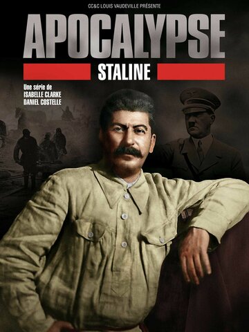 Смотреть Апокалипсис: Сталин (2015) онлайн в Хдрезка качестве 720p