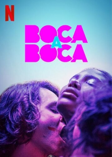 Смотреть Boca a Boca (2020) онлайн в Хдрезка качестве 720p