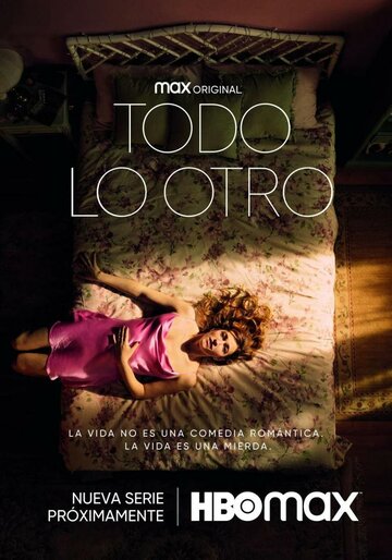 Смотреть Todo lo otro (2021) онлайн в Хдрезка качестве 720p