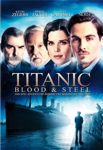 Смотреть Титаник: Кровь и сталь (2012) онлайн в Хдрезка качестве 720p