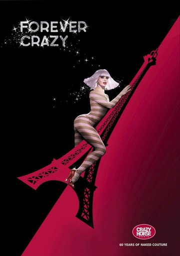 Смотреть Crazy Horse Paris - Forever Crazy (2011) онлайн в Хдрезка качестве 720p