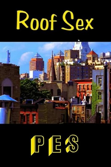Смотреть Секс на крыше (2002) онлайн в HD качестве 720p